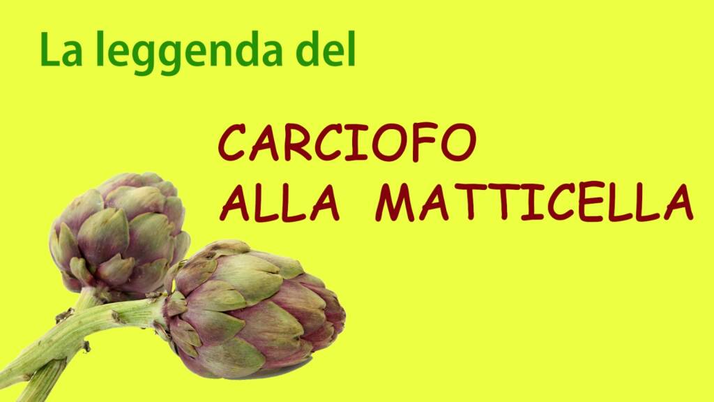 Leggenda Carciofo alla Matticella