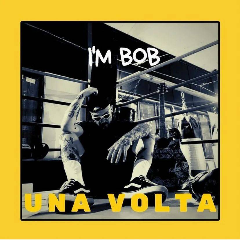 I'm Bob Una volta