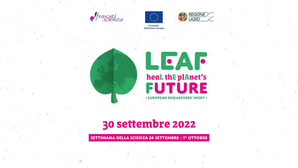 European Researchers’ Night 2022 LEAF di Frascati Scienza, dates also in Ariccia, Grottaferrata and Nemi