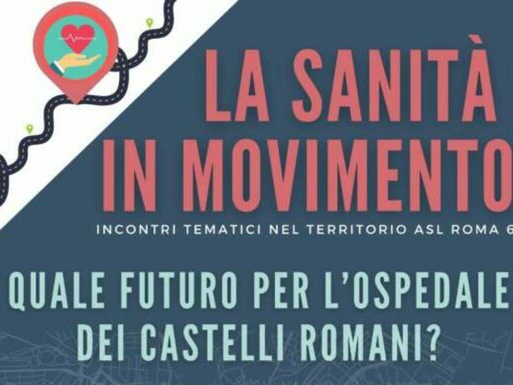 Quale futuro per l’Ospedale dei Castelli Romani?